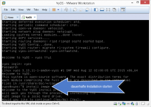 VyOS Linux Router installieren und konfigurieren 4 vyos dauerhafte Installation starten