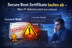 Secure Boot Zertifikate laufen ab – Was IT-Admins jetzt tun müssen